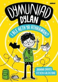 Dymuniad Dylan: I Ble Aeth yr Athrawon? av Joanna Davies