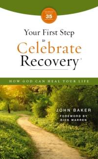 Your First Step to Celebrate Recovery, Updated av John Baker