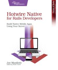 Hotwire Native for Rails Developers av Joe Masilotti