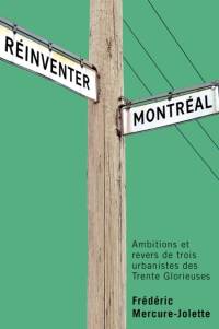 Reinventer Montreal av Frederic Mercure Jolette