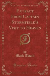 Extract from Captain Stormfield's Visit to Heaven (Classic Reprint) av Mark Twain
