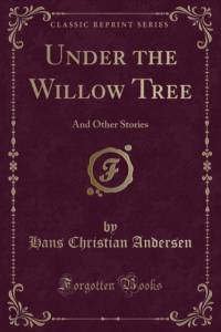 Under the Willow Tree av Hans Christian Andersen