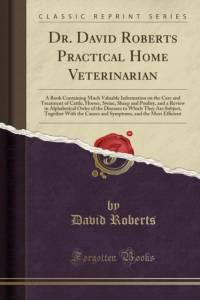 Dr. David Roberts Practical Home Veterinarian av David Roberts