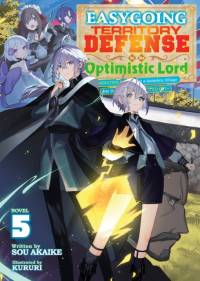 Easygoing Territory Defense by the Optimistic Lord: Production Magic Turns a Nameless Village into the Strongest Fortified City (Light Novel) Vol. 5 av Sou Akaike