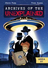 Archives of the Unexplained: Area 51 av Steve Foxe