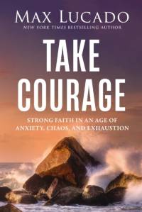 Take Courage av Max Lucado