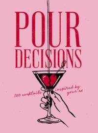 Pour Decisions av Editors of Cider Mill Press