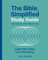 The Bible, Simplified Study Guide plus Streaming Video av Zach Windahl