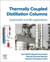 Thermally Coupled Distillation Columns av Juan Gabriel (Professor Segovia-Hernandez