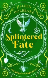 Splintered Fate av Jilleen Dolbeare