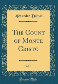The Count of Monte Cristo, Vol. 1 (Classic Reprint) av Alexandre Dumas